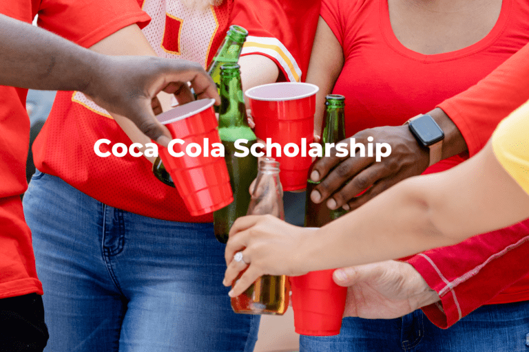 Coca Cola Scholarship 2025: All You Need to Know